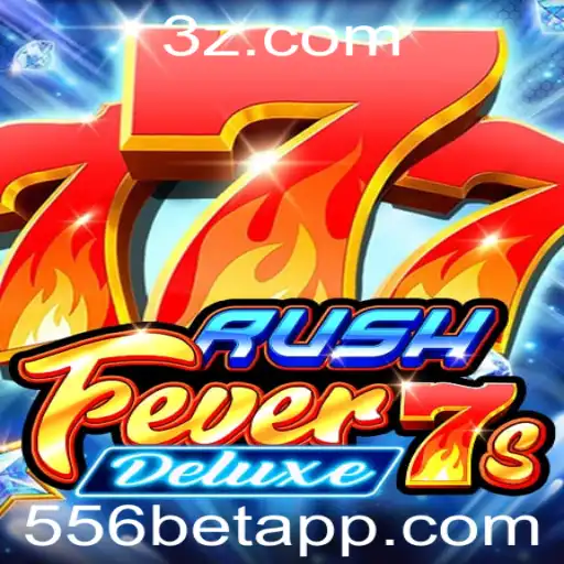 Descubra a Emoção de RushFever7sDeluxe: O Novo Jogo de Azar da 556bet